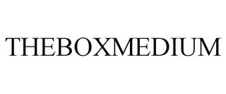 THEBOXMEDIUM