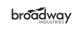 BROADWAY INDUSTRIES