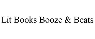 LIT BOOKS BOOZE & BEATS