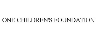 ONE CHILDREN'S FOUNDATION