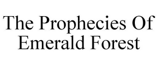 THE PROPHECIES OF EMERALD FOREST