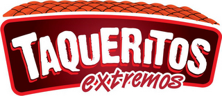 TAQUERITOS EXTREMOS XS