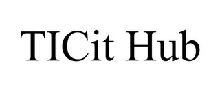 TICIT HUB