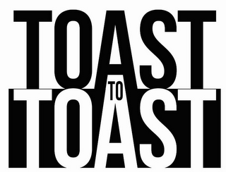 TOAST TO TOAST