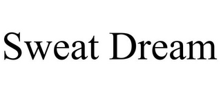 SWEAT DREAM