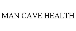 MAN CAVE HEALTH