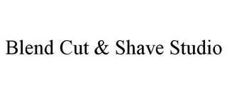 BLEND CUT & SHAVE STUDIO