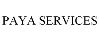 PAYA SERVICES