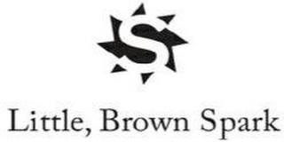 S LITTLE, BROWN SPARK