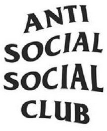 ANTI SOCIAL SOCIAL CLUB