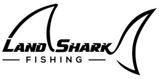 LAND SHARK FISHING