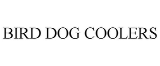 BIRD DOG COOLERS