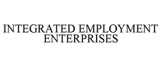 INTEGRATED EMPLOYMENT ENTERPRISES