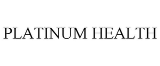 PLATINUM HEALTH