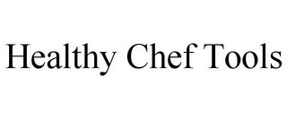 HEALTHY CHEF TOOLS