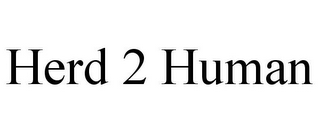 HERD 2 HUMAN