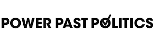 POWER PAST POLITICS