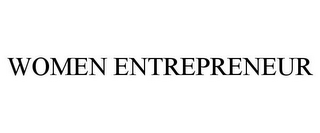 WOMEN ENTREPRENEUR