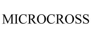 MICROCROSS