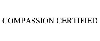 COMPASSION CERTIFIED