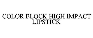 COLOR BLOCK HIGH IMPACT LIPSTICK