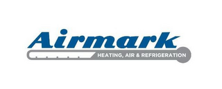 AIRMARK HEATING, AIR & REFRIGERATION