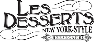 LES DESSERTS NEW YORK-STYLE CHEESECAKES