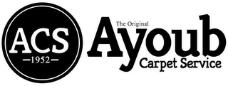 ACS - 1952 - THE ORIGINAL AYOUB CARPET SERVICE