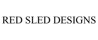 RED SLED DESIGNS