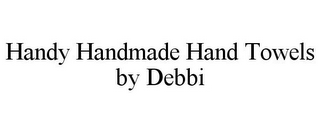 HANDY HANDMADE HAND TOWELS BY DEBBI