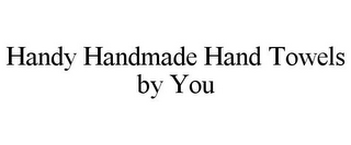 HANDY HANDMADE HAND TOWELS BY YOU