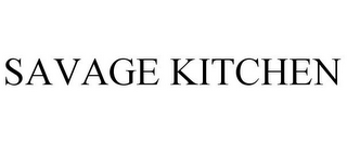 SAVAGE KITCHEN