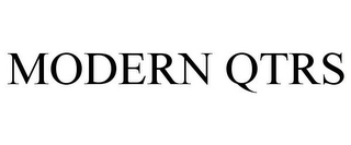 MODERN QTRS