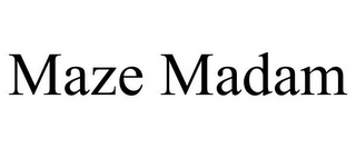 MAZE MADAM