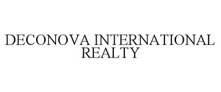 DECONOVA INTERNATIONAL REALTY