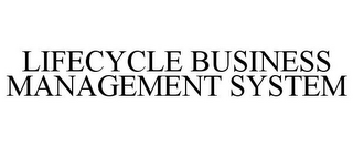 LIFECYCLE BUSINESS MANAGEMENT SYSTEM