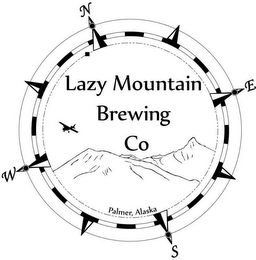 LAZY MOUNTAIN BREWING CO PALMER, ALASKA N E S W