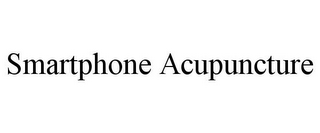 SMARTPHONE ACUPUNCTURE