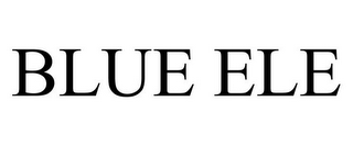 BLUE ELE