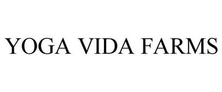 YOGA VIDA FARMS