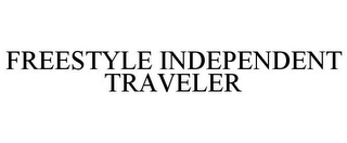 FREESTYLE INDEPENDENT TRAVELER