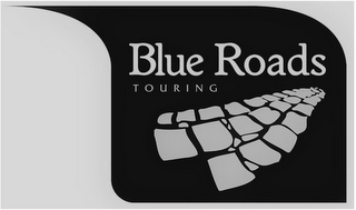 BLUE ROADS TOURING