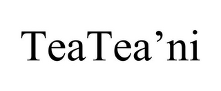 TEATEA'NI