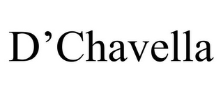 D'CHAVELLA