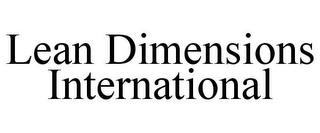 LEAN DIMENSIONS INTERNATIONAL