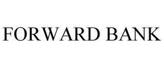 FORWARD BANK