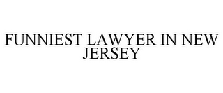 FUNNIEST LAWYER IN NEW JERSEY