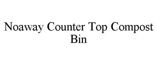 NOAWAY COUNTER TOP COMPOST BIN