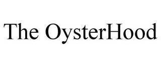 THE OYSTERHOOD