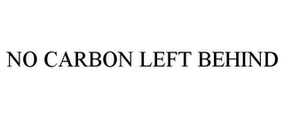 NO CARBON LEFT BEHIND